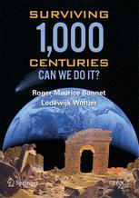 Surviving 1000 Centuries Can We Do It 1st Edition Dr Rogermaurice Bonnet