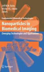 Nanoparticles In Biomedical Imaging Emerging Technologies And Applications 1st Edition Jeff Wm Bulte