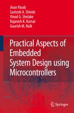 Practical Aspects Of Embedded System Design Using Microcontrollers 1st Edition Jivan S Parab