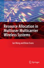 Resource Allocation In Multiuser Multicarrier Wireless Systems 1st Edition Ian Wong