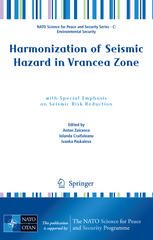 Harmonization Of Seismic Hazard In Vrancea Zone With Special Emphasis On Seismic Risk Reduction 1st Edition D Lungu