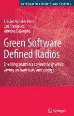 Green Software Defined Radios Enabling Seamless Connectivity While Saving On Hardware And Energy 1st Edition Liesbet Van Der Perre