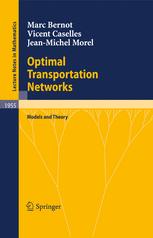 Optimal Transportation Networks Models And Theory 1st Edition Marc Bernot