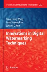 Innovations In Digital Watermarking Techniques 1st Edition Fenghsing Wang