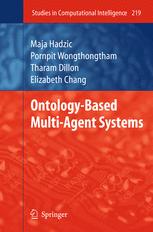Ontologybased Multiagent Systems 1st Edition Maja Hadzic Pornpit Wongthongtham
