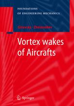 Vortex Wakes Of Aircrafts 1st Edition As Ginevsky A I Zhelannikov Auth