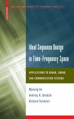 Ideal Sequence Design In Timefrequency Space Applications To Radar Sonar And Communication Systems 1st Edition Richard Tolimieri