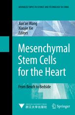 Mesenchymal Stem Cells For The Heart From Bench To Bedside 1st Edition Xiaojie Xie