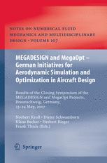 Megadesign And Megaopt German Initiatives For Aerodynamic Simulation And Optimization In Aircraft Design Results Of The Closing Symposium Of The Megadesign And Megaopt Projects Braunschweig Germany 23 24 May 2007 1st Edition T Alrutz