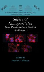 Safety Of Nanoparticles From Manufacturing To Medical Applications 1st Edition Robert A Hoerr