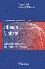 Lithium Niobate Defects Photorefraction And Ferroelectric Switching 1st Edition Professor Dr Tatyana Volk