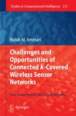 Challenges And Opportunities Of Connected Kcovered Wireless Sensor Networks From Sensor Deployment To Data Gathering 1st Edition Habib M Ammari Auth