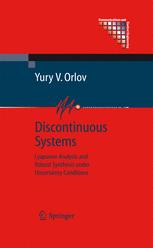 Discontinuous Systems Lyapunov Analysis And Robust Synthesis Under Uncertainty Conditions 1st Edition Yury V Orlov Auth