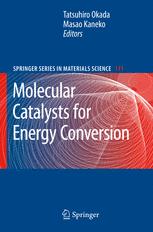 Molecular Catalysts For Energy Conversion 1st Edition T Okada