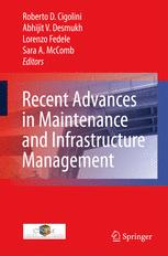 Recent Advances In Maintenance And Infrastructure Management 1st Edition Roberto D Cigolini