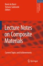 Lecture Notes On Composite Materials Current Topics And Achievements 1st Edition Holm Altenbach Auth