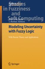 Modeling Uncertainty With Fuzzy Logic With Recent Theory And Applications 1st Edition Asli Celikyilmaz