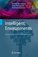 Intelligent Environments Methods Algorithms And Applications 1st Edition Dorothy Monekosso
