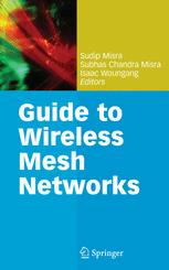 Guide To Wireless Mesh Networks 1st Edition Jungfang Wang Bin Xie
