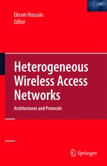 Heterogeneous Wireless Access Networks Architectures And Protocols 1st Edition Ronald Beaubrun Auth