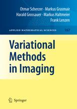 Variational Methods In Imaging 1st Edition Otmar Scherzer Markus Grasmair