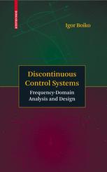 Discontinuous Control Systems 1st Edition Igor Boiko Auth