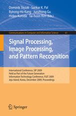 Signal Processing Image Processing And Pattern Recognition International Conference Sip 2009 Held As Part Of The Future Generation Information Technology Conference Fgit 2009 Jeju Island Korea December 1012 2009 Proceedings 1st Edition Teruya Minamoto