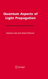 Quantum Aspects Of Light Propagation 1st Edition Antonn Luk