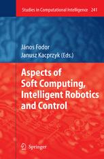 Aspects Of Soft Computing Intelligent Robotics And Control 1st Edition Endre Pap Auth