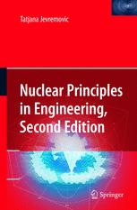 Nuclear Principles In Engineering 2nd Edition Tatjana Jevremovic Auth
