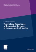 Technology Acceptance Of Connected Services In The Automotive Industry 1st Edition Clemens Hiraoka Auth