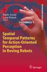 Spatial Temporal Patterns For Actionoriented Perception In Roving Robots 1st Edition B Webb