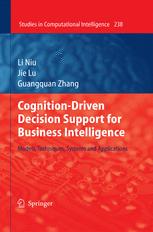 Cognitiondriven Decision Support For Business Intelligence Models Techniques Systems And Applications 1st Edition Li Niu