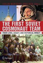 The First Soviet Cosmonaut Team Their Lives Legacy And Historical Impact 1st Edition Colin Burgess