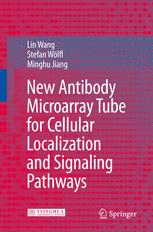 New Antibody Microarray Tube For Cellular Localization And Signaling Pathways Jointly Published With Tsinghua University Press2009 Associate Prof Lin Wang