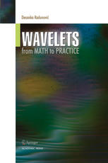 Wavelets From Math To Practice 1st Edition Desanka P Radunović Ph D Auth