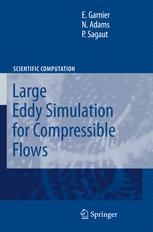 Large Eddy Simulation For Compressible Flows 1st Edition Dr E Garnier