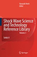 Shock Wave Science And Technology Reference Library Vol 3 Solids Ii 1st Edition Yasuyuki Horie Eds