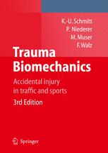Trauma Biomechanics Accidental Injury In Traffic And Sports 3rd Ed Kaiuwe Schmitt
