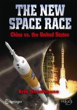 The New Space Race China Vs The United States 1st Edition Dr Erik Seedhouse Mmedsc