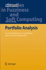 Portfolio Analysis From Probabilistic To Credibilistic And Uncertain Approaches 1st Edition Xiaoxia Huang Auth