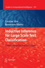 Inductive Inference For Large Scale Text Classification Kernel Approaches And Techniques 1st Edition Catarina Silva