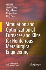 Simulation And Optimization Of Furnaces And Kilns For Nonferrous Metallurgical Engineering 1st Edition Prof Chi Mei