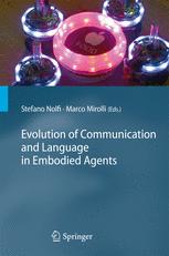 Evolution Of Communication And Language In Embodied Agents 1st Edition Stefano Nolfi