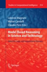 Modelbased Reasoning In Science And Technology Abduction Logic And Computational Discovery 1st Edition John Woods