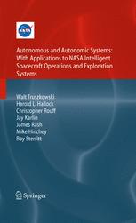 Autonomous And Autonomic Systems With Applications To Nasa Intelligent Spacecraft Operations And Exploration Systems With Applications To Nasa Intelligent Spacecraft Operations And Exploration Systems 1st Edition Walt Truszkowski