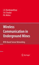 Wireless Communication In Underground Mines Rfidbased Sensor Networking 1st Edition L K Bandyopadhyay