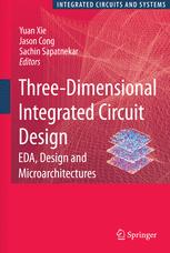 Three Dimensional Integrated Circuit Design Eda Design And Microarchitectures 1st Edition Kerry Bernstein Auth