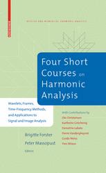 Four Short Courses On Harmonic Analysis Wavelets Frames Timefrequency Methods And Applications To Signal And Image Analysis 1st Edition Peter Massopust