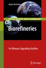 Biorefineries For Biomass Upgrading Facilities 1st Edition Prof Ayhan Demirbas Auth